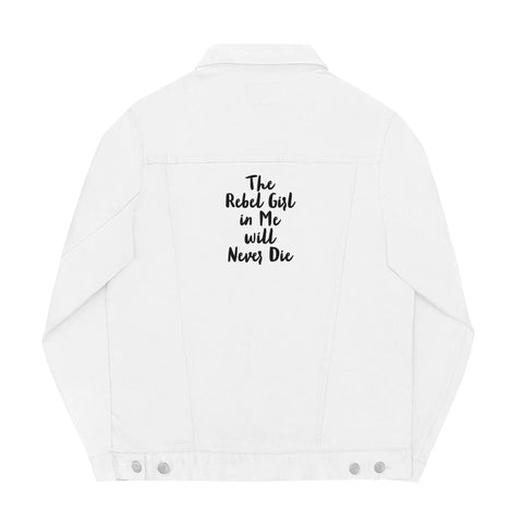 Unisex denim jacket The Rebel Girl in Me will never die